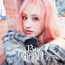 画像をギャラリービューアに読み込む, 【新品】 Be Alright(メンバーソロジャケット盤 LIZ ver.)(完全生産限定盤) CD IVE 佐賀