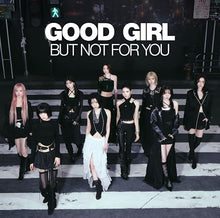 画像をギャラリービューアに読み込む, 【新品】 GOOD GIRL BUT NOT FOR YOU(初回生産限定盤B) CD NiziU 佐賀
