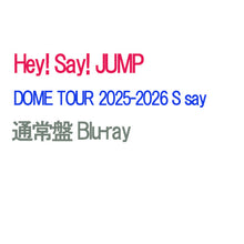 画像をギャラリービューアに読み込む, 【Blu-ray】【予約】 Hey! Say! JUMP DOME TOUR 2025-2026 S say 通常盤 Blu-ray ライブ コンサート

